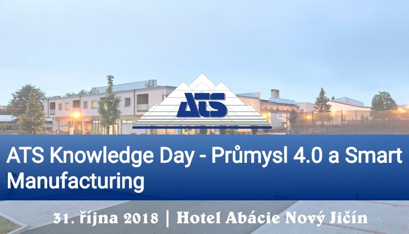 ATS Knowledge Day - Průmysl 4.0 a Smart Manufacturing